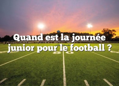 Quand est la journée junior pour le football ?